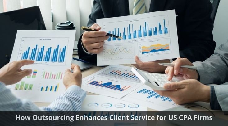 How Outsourcing Enhances Client Service for US CPA Firms